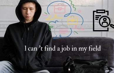l can ‘t find a job in my field